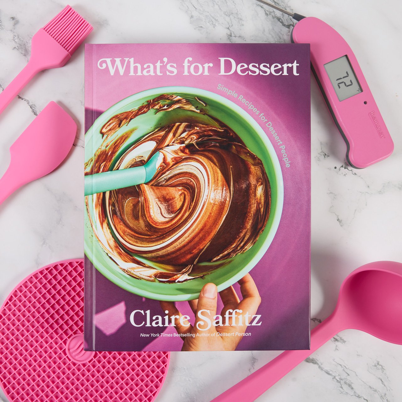 What's for Dessert: Simple Recipes for Dessert People: A Baking Book by Claire Saffitz